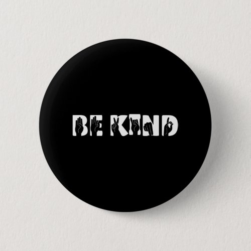 Kind Sign Language Deaf Awareness Kindness Support Button