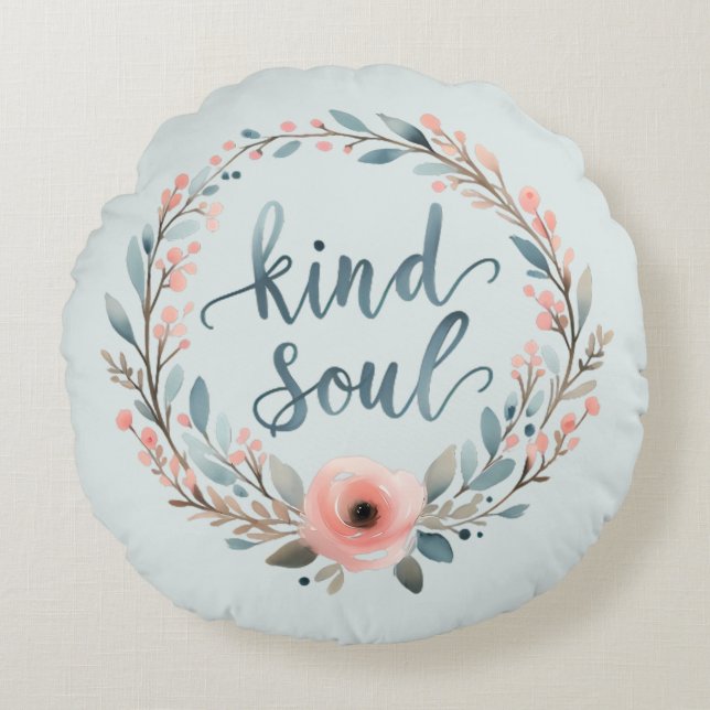 Kind Soul Floral Wreath Watercolor Quote Round Pillow (Front)
