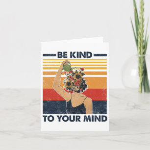 Kind To Your Mind For Mental Health Awareness Card