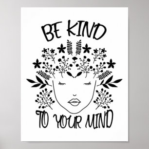 Kind To Your Mind Mental Health Awareness 2 Poster