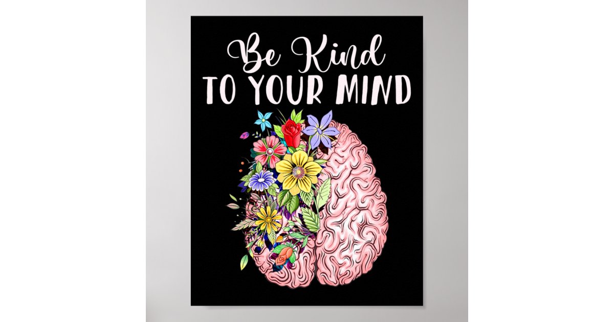 Kind To Your Mind Mental Health Awareness Month Poster | Zazzle
