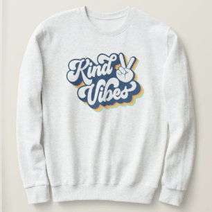Kind Vibes Retro Inspirational Sweatshirt