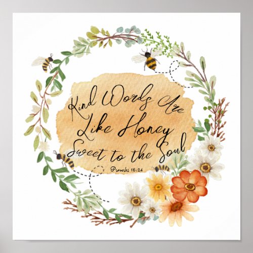 Kind Words Are Like Honey Floral Wreath and Bees Poster