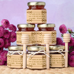 "KIND WORDS ARE LIKE HONEY. . . . " HONEY JAR FAVORS