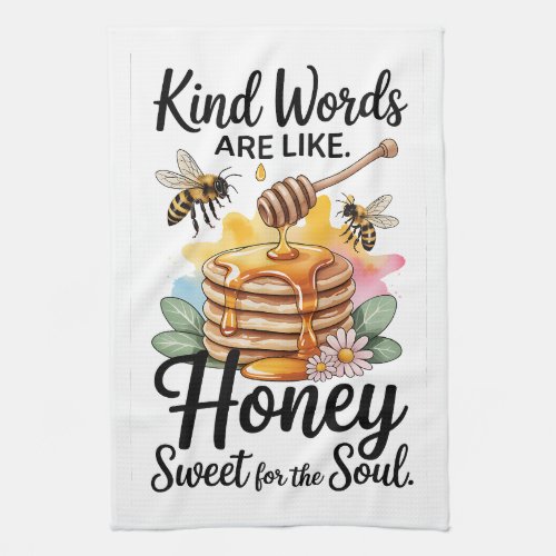 Kind Words Are like Kitchen Towel