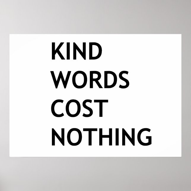 Kind words cost nothing poster (Front)