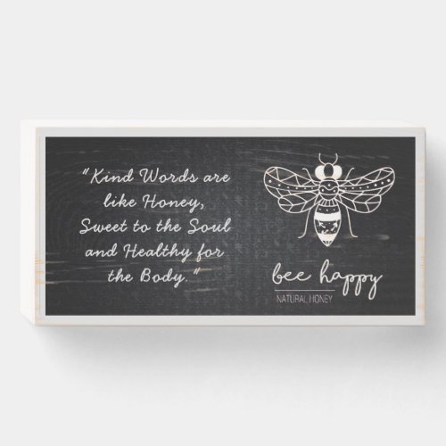 Kind Words  Honey Bee Quote Wood Box Sign