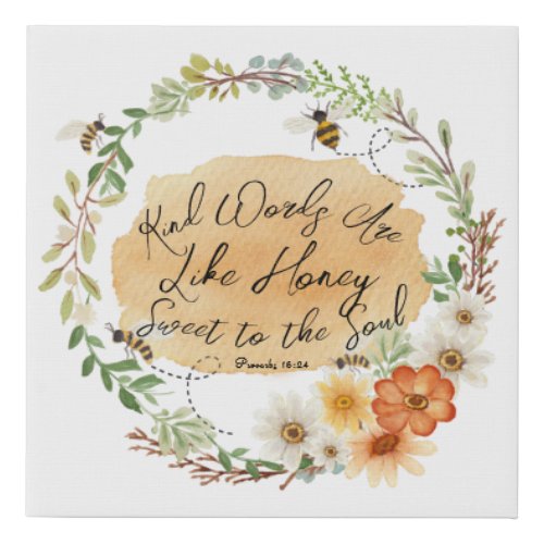 Kind Words Like Honey Flower Wreath and Bees  Faux Canvas Print