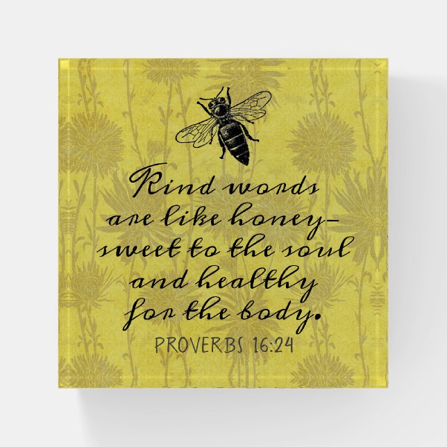 Kind Words Like Honey Proverbs Verse Paperweight (Front)