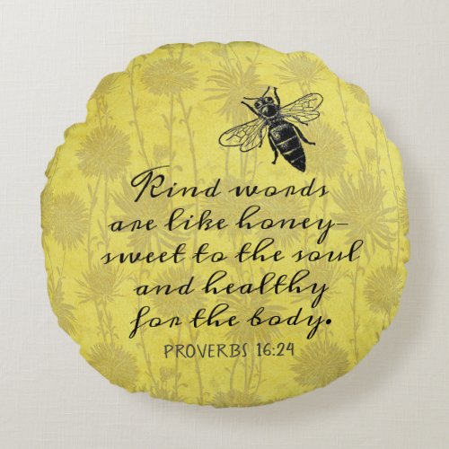 Kind Words Like Honey Quote Round Pillow