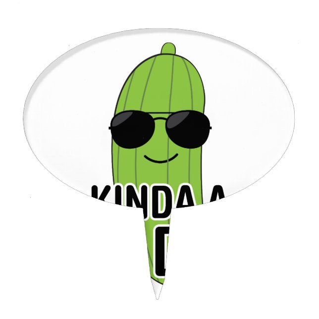 Kinda A Big Dill Cake Topper (Front)