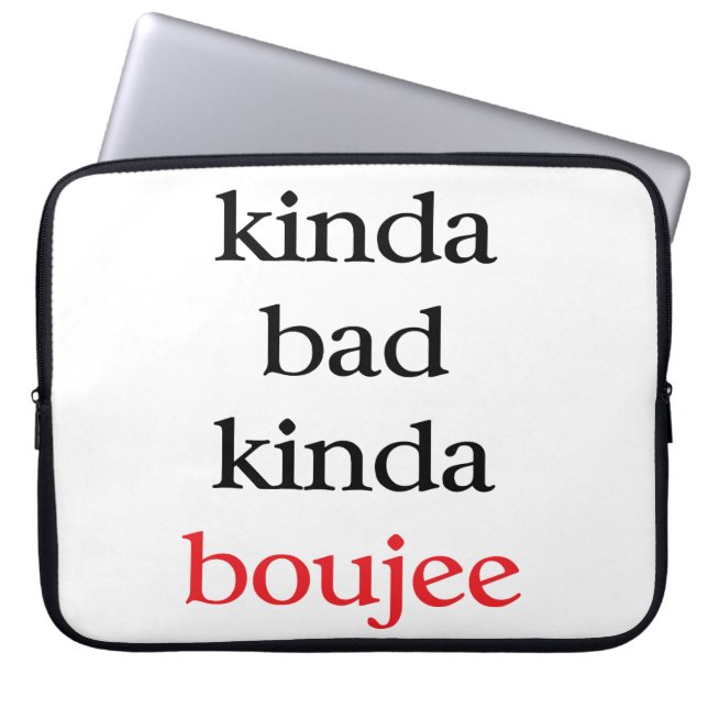 Kinda Bad Kinda Boujee Laptop Sleeve (Front)