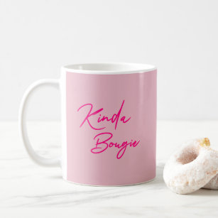 Kinda Bougie Coffee Mug