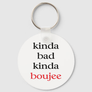 Kinda Boujee Keychain