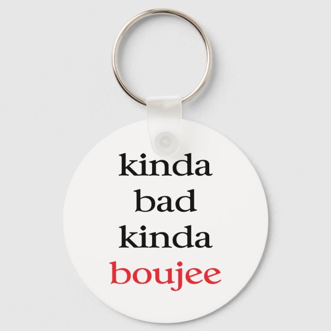 Kinda Boujee Keychain (Front)