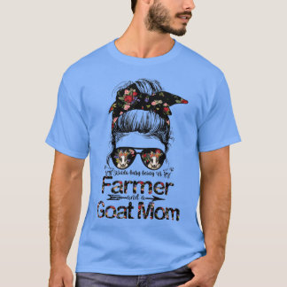 Kinda busy Being A Farmer and a Goat Mom Messy Hai T-Shirt