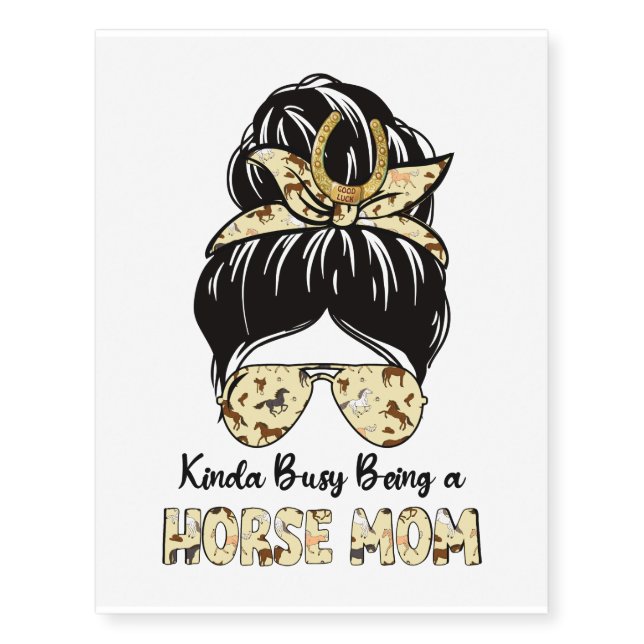 Kinda Busy Being A Horse Mom Temporary Tattoos (Front)