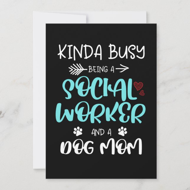 Kinda Busy Being A Social Worker And Dog Mom Gift Invitation (Front)