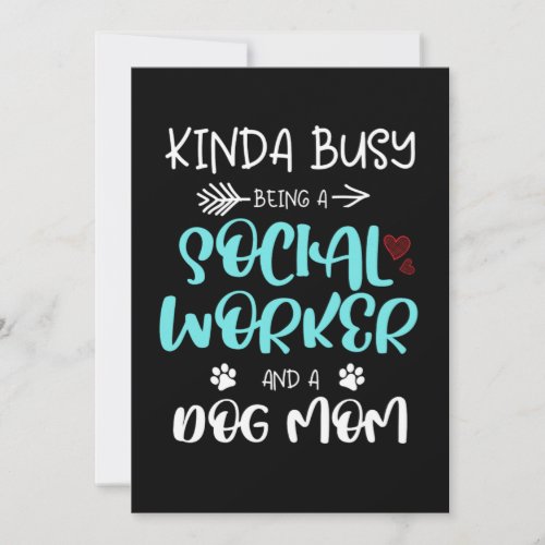 Kinda Busy Being A Social Worker And Dog Mom Gift Invitation