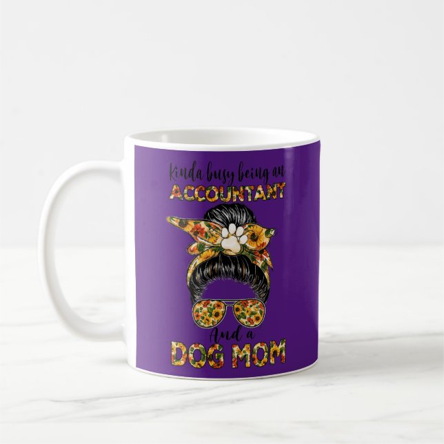 Kinda Busy Being An Accountant And A Dog Mom Coffee Mug (Left)