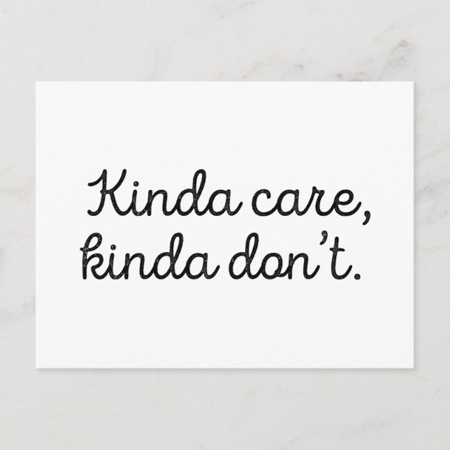 Kinda Care Kinda Don't Postcard (Front)