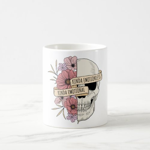 Kinda Emotional Skull  Flowers Coffee Mug