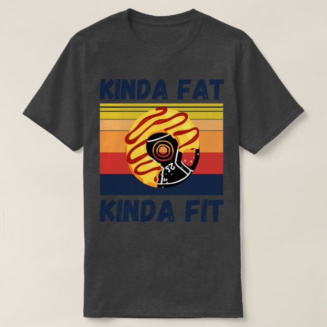 Kinda Fat Kinda Fit Muscles Funny Bodybuilder T-Shirt (Design Front)