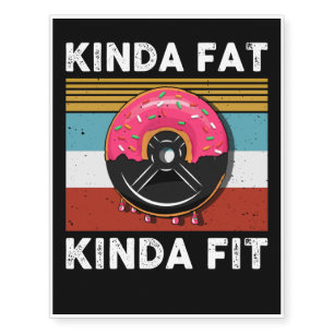 Kinda Fat Kinda Fit Muscles Funny Bodybuilder Temporary Tattoos