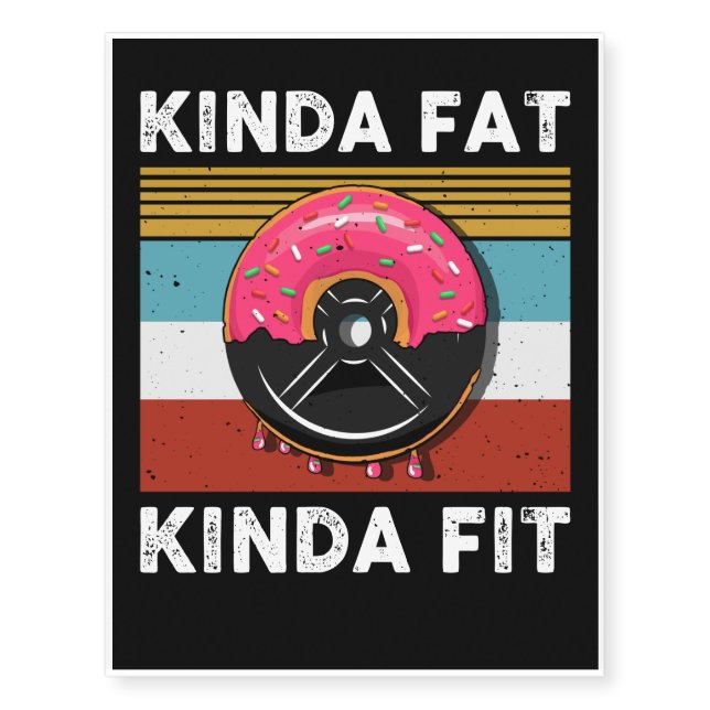 Kinda Fat Kinda Fit Muscles Funny Bodybuilder Temporary Tattoos (Front)