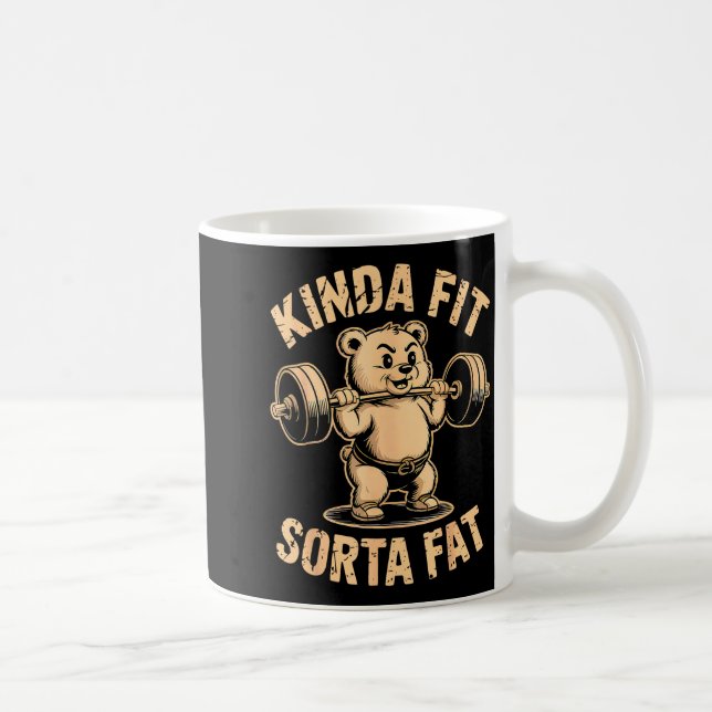 Kinda Fit Sorta Fat - Funny Gym Bear Weightlifting Coffee Mug (Right)