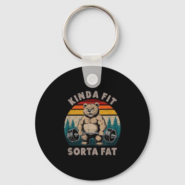 Kinda Fit Sorta Fat - Funny Gym Bear Weightlifting Keychain (Front)