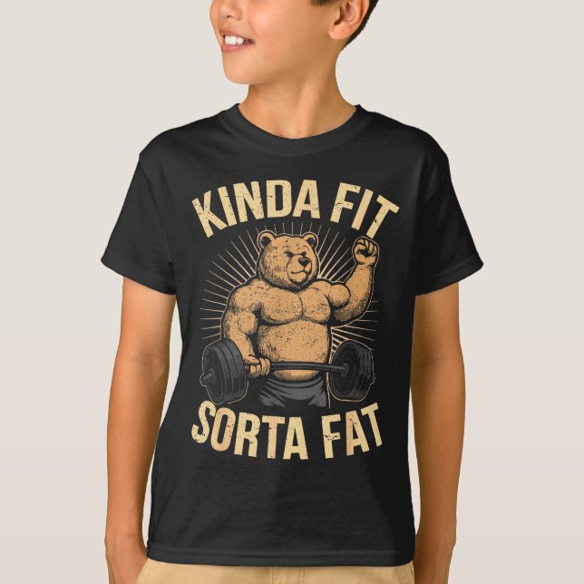 Kinda Fit Sorta Fat - Funny Gym Bear Weightlifting T-Shirt (Front)