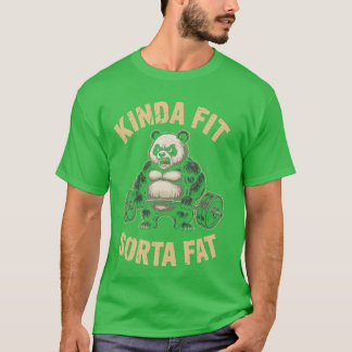 Kinda Fit Sorta Fat Funny Gym Panda Weightlifting T-Shirt