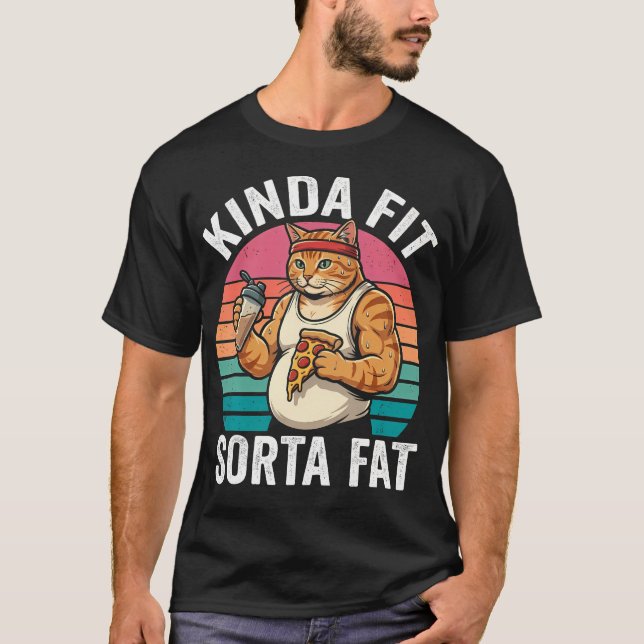 Kinda Fit Sorta Fat Funny Gym Workout T-Shirt (Front)