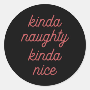 Kinda Naughty Kinda-nice - Christmas Classic Round Sticker