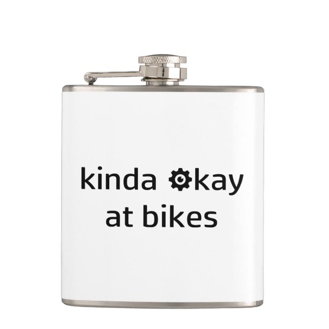Kinda Okay At Bikes Flask (Front)