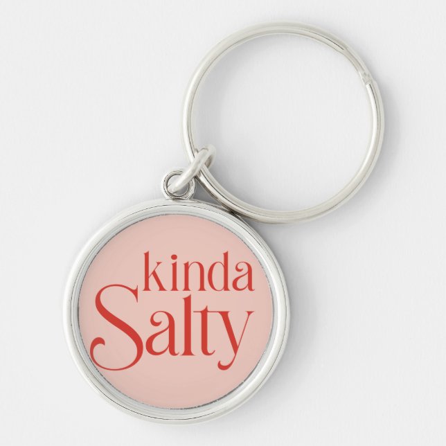 Kinda Salty Keychain (Front)