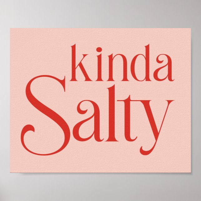 Kinda Salty Poster (Front)