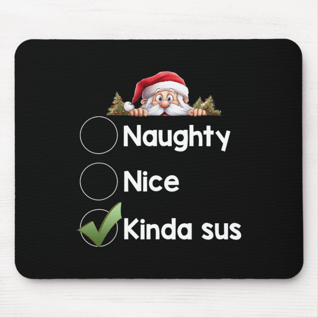 Kinda Sus Christmas Matching Naughty1  Mouse Pad (Front)