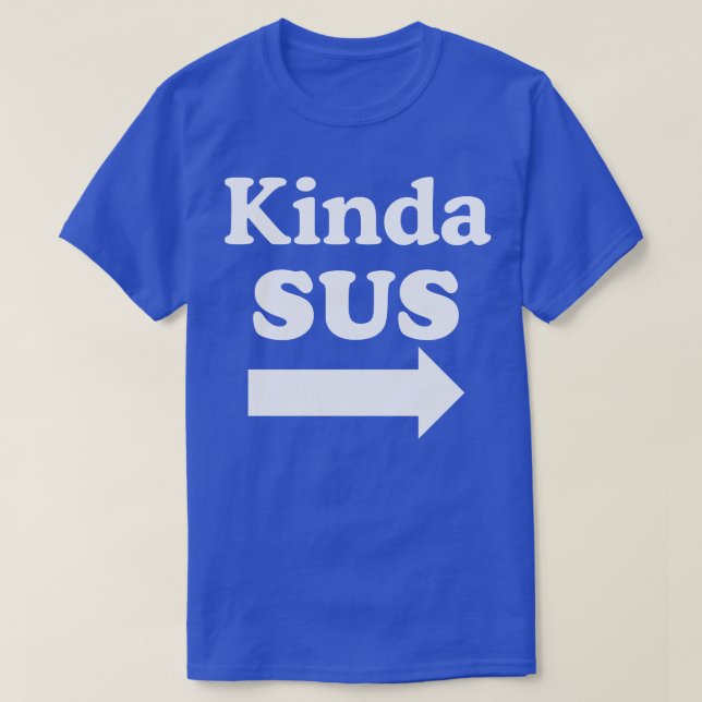 Kinda SUS T-Shirt (Design Front)