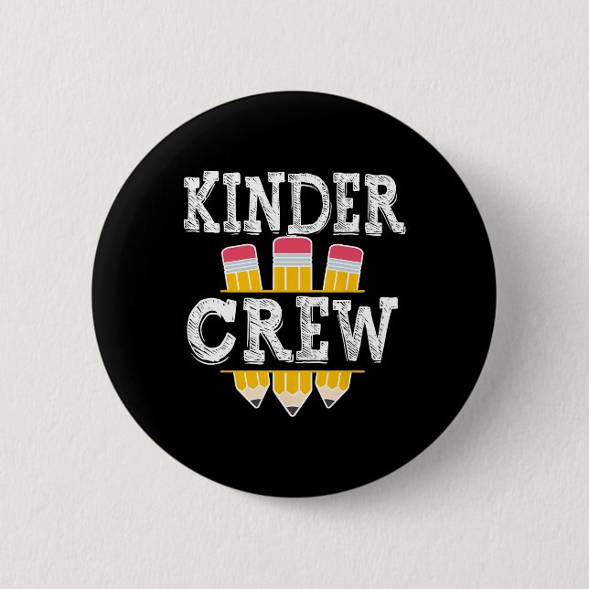 Kinder Crew Fun Kindergarten Squad Teacher 1st Day Button (Front)