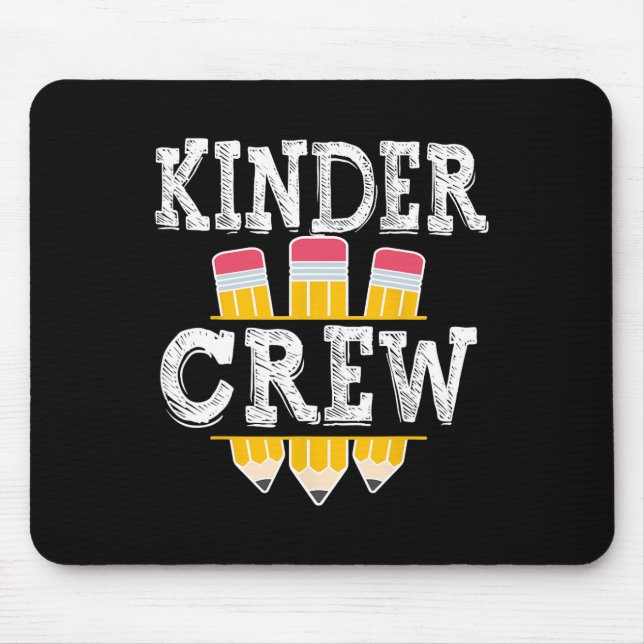 Kinder Crew Fun Kindergarten Squad Teacher 1st Day Mouse Pad (Front)