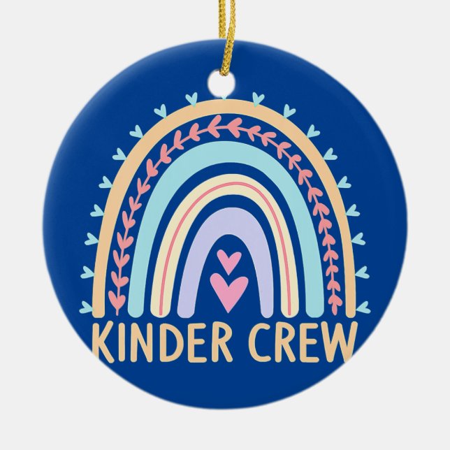 Kinder Crew Kindergarten Teacher Rainbow 1st Day Ceramic Ornament (Front)