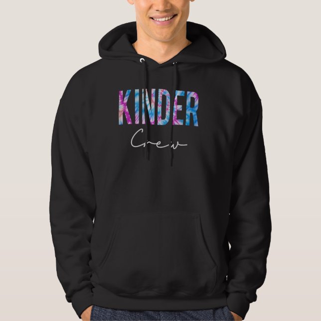 Kinder Crew Tie Dye Back to School happy first day Hoodie (Front)