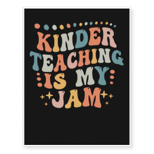 Kinder Teaching Is My Jam Temporary Tattoos
