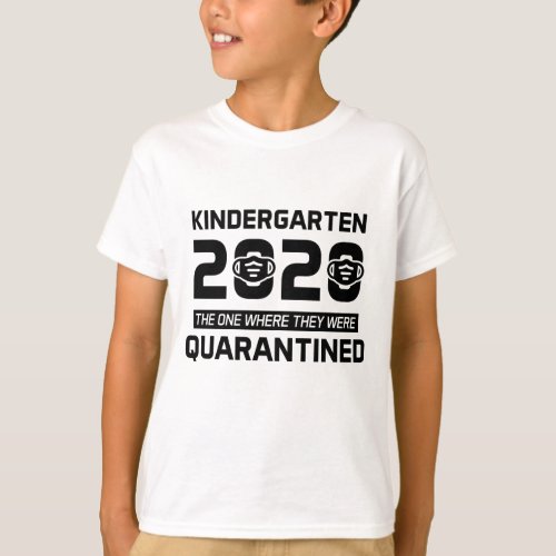 kindergarten 2020 quarantined T_Shirt