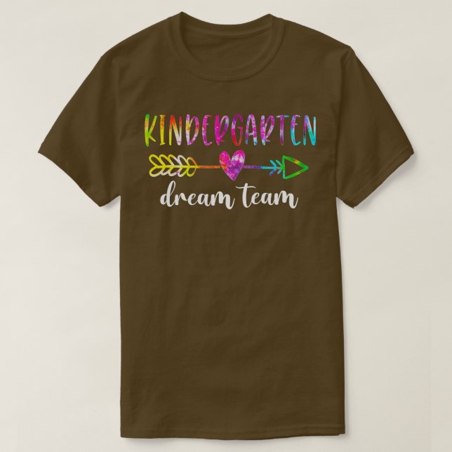 Kindergarten Dream Team Students Teachers Back to  T-Shirt (Design Front)