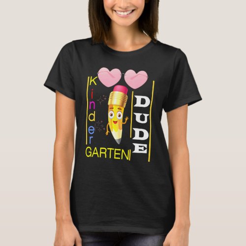 Kindergarten Dude  First Day Back To School Studen T_Shirt