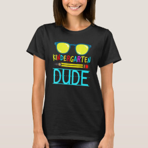 Kindergarten Dude Funny First Day Back To School S T-Shirt