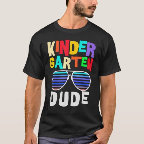 Kindergarten Dude Funny First Day Back To School S T_Shirt